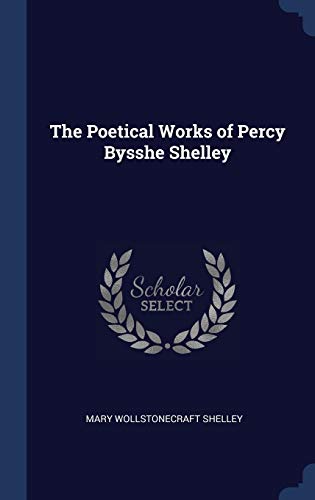The Poetical Works of Percy Bysshe Shelley