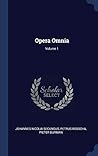 Opera Omnia; Volume 1
