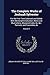 The Complete Works of Joshuah Sylvester: For the First Time Collected and Edited: With Memorial-Introduction, Notes and Illustrations, Glossarial ... &c., Portraits, and Facsimiles, &c; Volume 2
