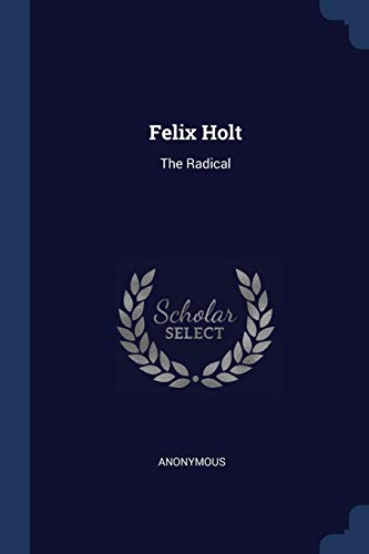 Felix Holt: The Radical
