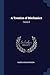A Treatise of Mechanics; Vo...