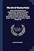 The Life of Thomas Paine: Mover of the "declaration of Independence;" Secretary of Foreign Affairs Under the First American Congress; Member of the ... Crisis," "rights of Man," "age of Reason," &c