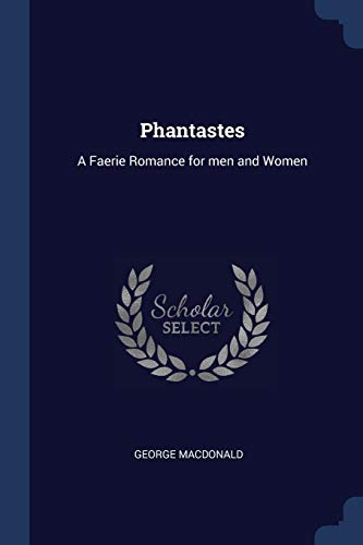 Phantastes: A Faerie Romance for men and Women