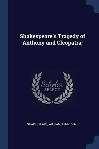 Tragedy of Anthony and Cleopatra