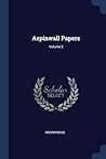 Aspinwall Papers; Volume 2