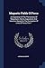 Magnetic Fields Of Force: An Exposition Of The Phenomena Of Magnetism, Electro-magnetism, And Induction Based On The Conception Of Lines Of Force, Part 1