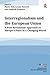 Interregionalism and the European Union: A Post-Revisionist Approach to Europe's Place in a Changing World (Globalisation, Europe, and Multilateralism)
