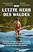 Der letzte Herr des Waldes by Thomas Fischermann