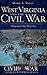 West Virginia and the Civil War: Mountaineers Are Always Free