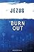 Jezus en Burn-Out