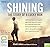 Shining: The Story of a Lucky Man