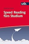 Speed Reading fürs Studium Speed Reading fürs Studium