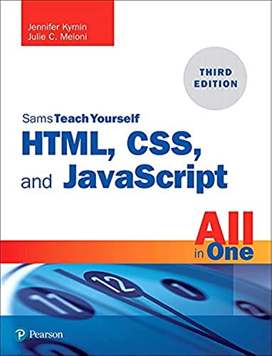 HTML, CSS, and JavaScript All in One: Covering HTML5, CSS3, and ES6, Sams Teach Yourself (Paperback)