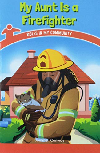 My Aunt Is a Firefighter: Roles in My Community (Civics for the Real World)