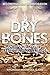 Dry Bones by Nycholle Woolfolk Gater
