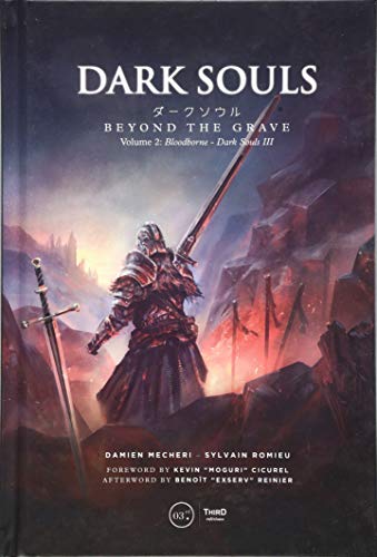 Dark Souls: Beyond the Grave Volume 2: Bloodborne – Dark Souls III (Hardcover)