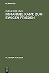 Immanuel Kant, Zum Ewigen Frieden (Klassiker Auslegen) (English and German Edition)