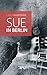 Sue in Berlin (To)