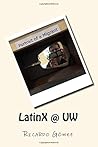 LatinX @ UW: Stories and photos of Latinos and Latinas at University of Washington