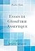 Essais de Géométrie Analytique (Classic Reprint) by Frederic Lefrancois