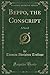 Beppo, the Conscript: A Novel (Classic Reprint)