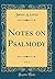 Notes on Psalmody, Vol. 2 (Classic Reprint)