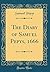 The Diary of Samuel Pepys, 1666 (Classic Reprint)