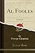 Al Fooles: A Comedy (Classic Reprint)