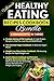 Ultimate Healthy Eating Recipes Cookbook - 4 Manuscripts in 1... by Dexter Jackson
