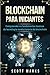 Blockchain Para Iniciantes by Scott Marks