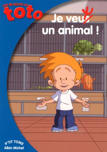 Je veux un animal ! (A.M. TOTO)