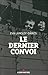 Le Dernier convoi by Eva Langley-Danos
