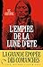 L'Empire de la Lune d'été by S.C. Gwynne L'Empire de la Lune d'été by S.C. Gwynne