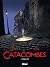 Catacombes - Tome 01: Le di...