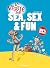 La vérité sur Sea, Sex & Fun