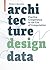 Architecture | Design | Data by Phillip Bernstein