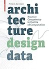 Architecture | Design | Data: Practice Competency in the Era of Computation