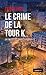 Le crime de la tour K