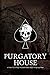 Purgatory House