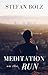 Meditation on the Run: The One-Minute Meditation Handbook