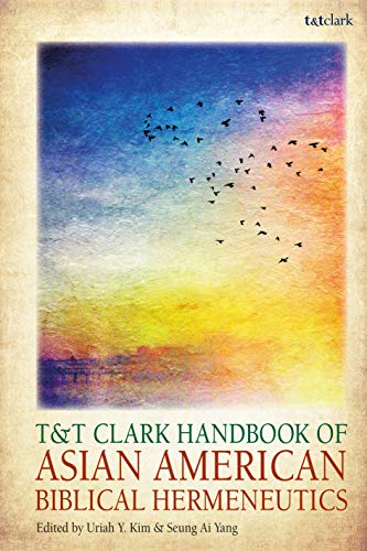 T&T Clark Handbook of Asian American Biblical Hermeneutics (Hardcover)