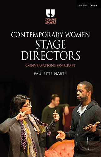 Contemporary Women Stage Directors: Conversations on Craft (Theatre Makers)