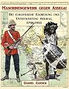 Maschinengewehr gegen Assegai: Die europäische Eroberung und Unterwerfung Afrikas, 1798-1914 Maschinengewehr gegen Assegai: Die europäische Eroberung und Unterwerfung Afrikas, 1798-1914