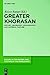 The Greater Khorasan: Actes of the Round Table (Studien Zur Geschichte Und Kultur Des Islamischen Orients)
