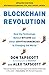 Blockchain Revolution: How the Technology Behind Bitcoin Is Changing Money, Business, and the World