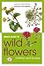 Green Guide to Wild Flowers...