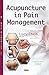 Acupuncture in Pain Managem...
