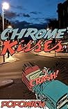 Chrome Kisses