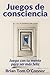 Juegos de consciencia by Brian Tom O'Connor