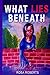 What Lies Beneath